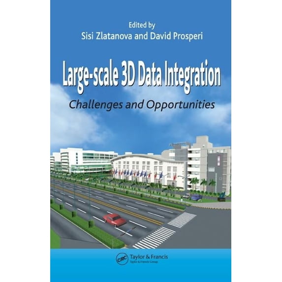 Large-Scale 3D Data Integration: Challenges and Opportunities, (Hardcover)
