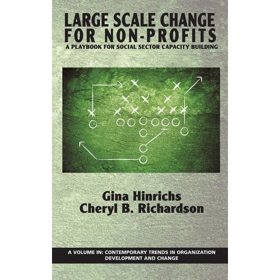 Large Scale Change For Non-Profits: A Playbook For Social Sector Capacity Building (HC) (Hardcover)