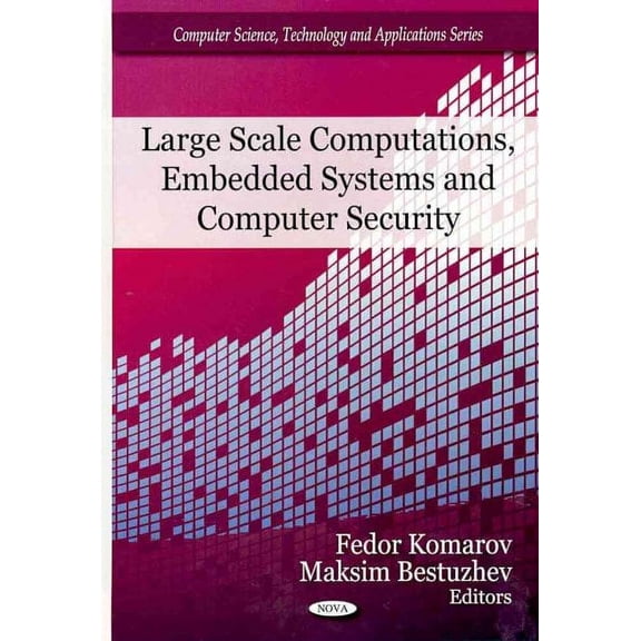 Large Scale Computations, Embedded Systems and Computer Security
