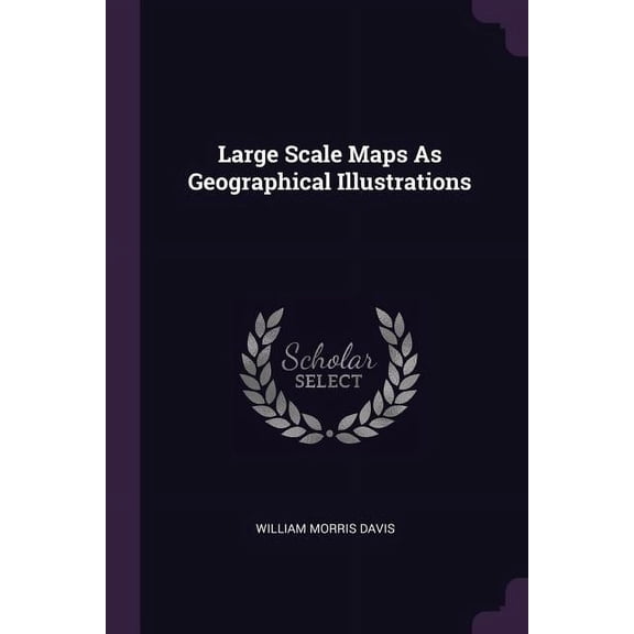 Large Scale Maps As Geographical Illustrations (Paperback)
