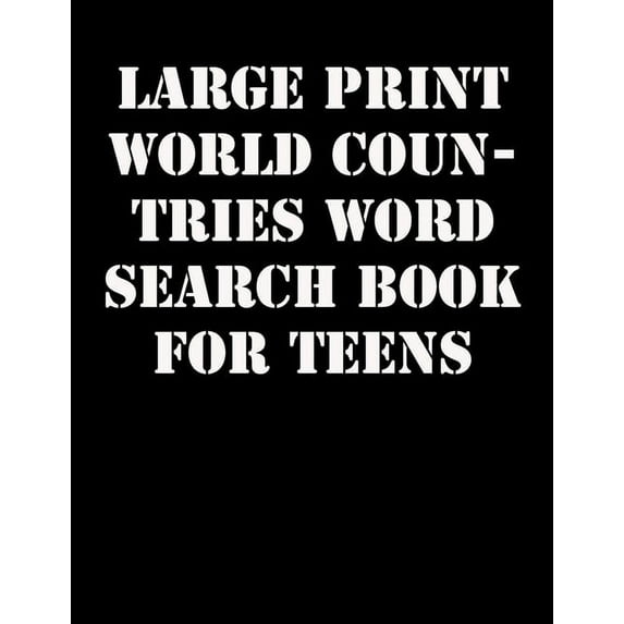 Large print World Countries Word Search Book for Teens : large print puzzle book.8,5x11, matte cover,41 Activity Puzzle Book with solution (Paperback)