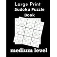 thumbnail image 1 of Large print sudoko puzzle book medium level : 100 funny Sudoku Puzzles and Solutions Brain Games - Perfect for medium Easy To Read Format In Large Print (Paperback), 1 of 1