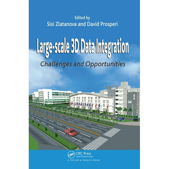 Large-Scale 3D Data Integration: Challenges and Opportunities, (Paperback)
