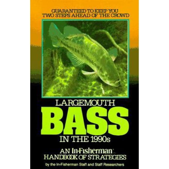 Pre-Owned Largemouth Bass; an In-Fisherman handbook of Strategies (Paperback) 0929384113 9780929384115