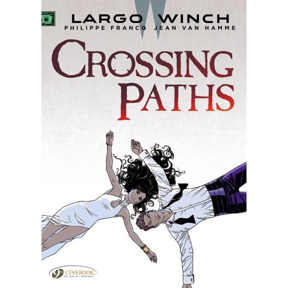 Largo Winch: Crossing Paths (Paperback)