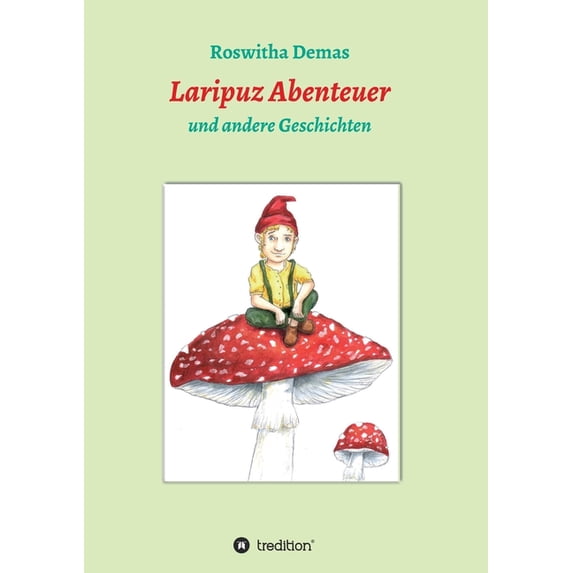 Laripuz Abenteuer: und andere Geschichten, (Paperback)
