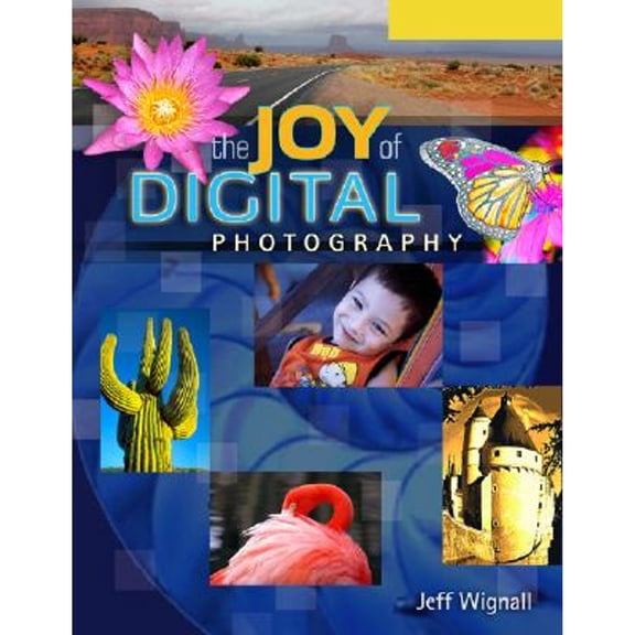 Lark Photography Book (Paperback): The Joy of Digital Photography (Paperback)