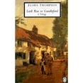 thumbnail image 1 of Pre-Owned Lark Rise to Candleford: A Trilogy (Penguin Twentieth-Century Classics) (Paperback) 0140188509 9780140188509, 1 of 1