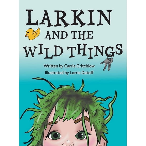 Larkin and the Wild Things, (Hardcover)