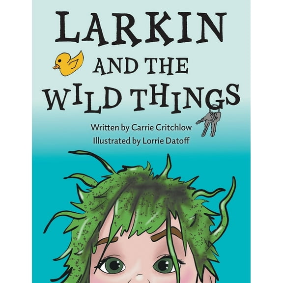 Larkin and the Wild Things, (Paperback)