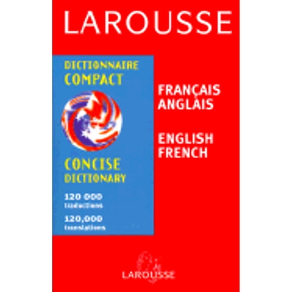 Pre-Owned Larouse Francais/Anglais Dictionnaire Compact = Larousse Concise French/English Dictionary (Paperback) 2034205022 9782034205026