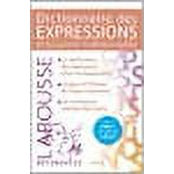 Larousse Dictionnaire des expressions et locutions traditionnelles (French Edition)
