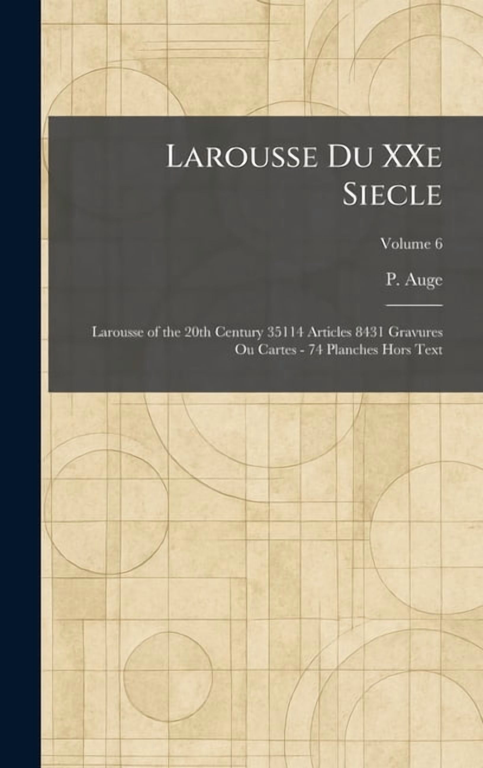Larousse Du XXe Siecle: Larousse of the 20th Century 35114 Articles 8431 Gravures Ou Cartes - 74 Planches Hors Text, (Hardcover)