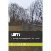 Larry A Novel of Church Recovery Edition 2 Paperback