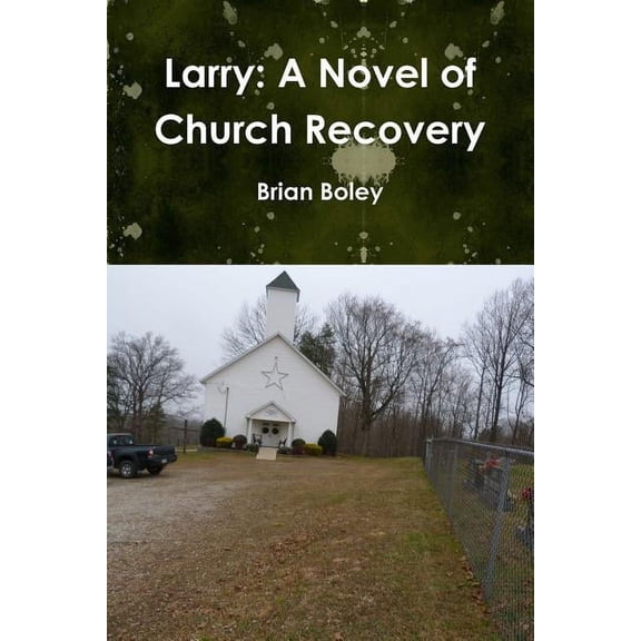 Larry: A Novel of Church Recovery, (Paperback)