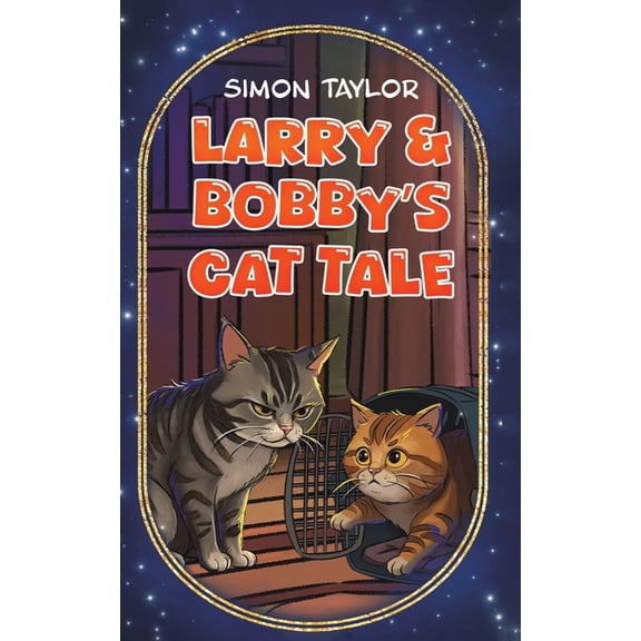 Larry & Bobby's Cat Tale, (Paperback)