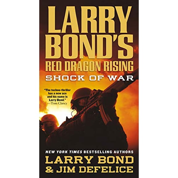 Pre-Owned Larry Bond's Red Dragon Rising: Shock of War (Mass Market Paperback) 0765361000 9780765361004