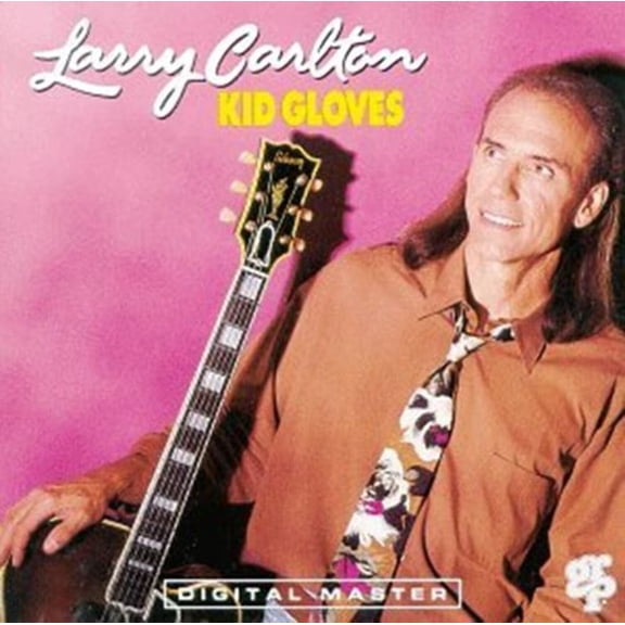 Kid Gloves (CD) by Larry Carlton