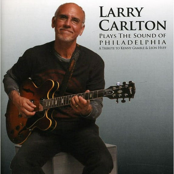 Larry Carlton - Plays The Sound Of Philadelphia - Jazz - CD