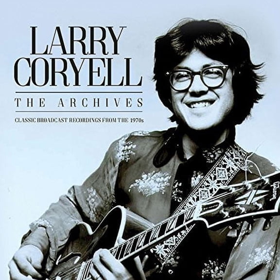 Larry Coryell - Archives - Music & Performance - CD