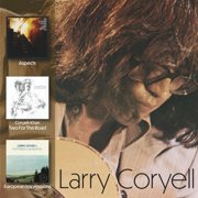 Larry Coryell - Aspects / Two For The Road/ European Impressions - Music & Performance - CD