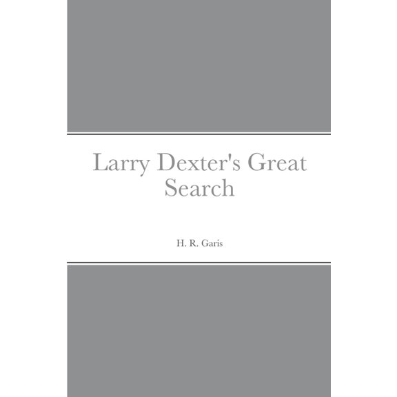 Larry Dexter's Great Search, (Paperback)