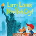 thumbnail image 1 of Larry Gets Lost: Larry Loves New York City! : A Larry Gets Lost Book (Board book), 1 of 1