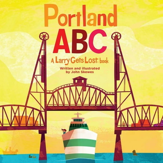 Larry Gets Lost Portland Abc: A Larry Gets Lost Book, (Hardcover)