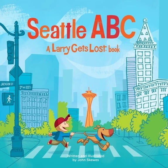 Larry Gets Lost Seattle Abc: A Larry Gets Lost Book, (Hardcover)