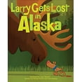 thumbnail image 1 of Pre-Owned Larry Gets Lost in Alaska (Paperback) 1570618593 9781570618598, 1 of 1