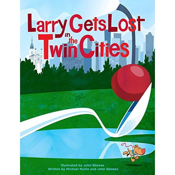 Pre-Owned Larry Gets Lost in the Twin Cities (Hardcover) 1570617546 9781570617546