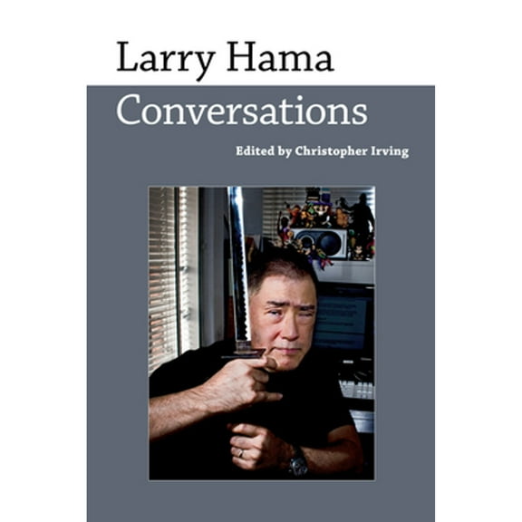 Pre-Owned Larry Hama: Conversations (Paperback 9781496822734) by Christopher Irving