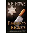 thumbnail image 1 of Larry Macklin Mysteries February's Regrets, Book 4, (Paperback), 1 of 1