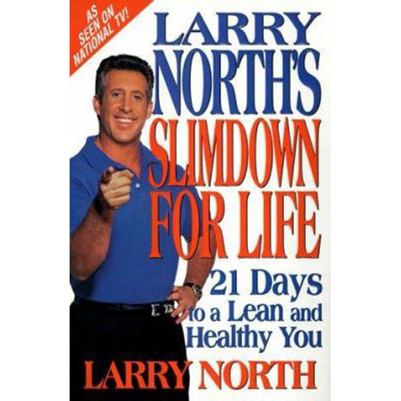 Pre-Owned Larry North's Slimdown For Life: 21 Days to a Lean and Healthy You (Hardcover) 1575664038 9781575664033