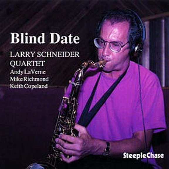 Larry Schneider - Blind Date - Music & Performance - CD
