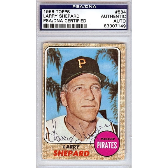 Larry Shepard Autographed 1968 Topps Card #584 Pittsburgh Pirates PSA/DNA #83307149