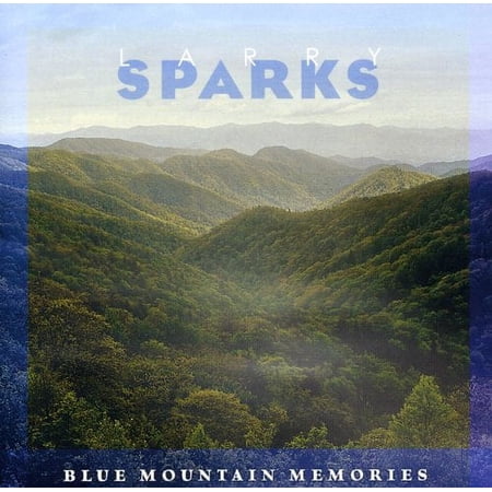 Larry Sparks - Blue Mountain Memories - Music & Performance - CD