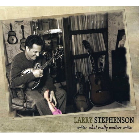Larry Stephenson - What Really Matters - Music & Performance - CD