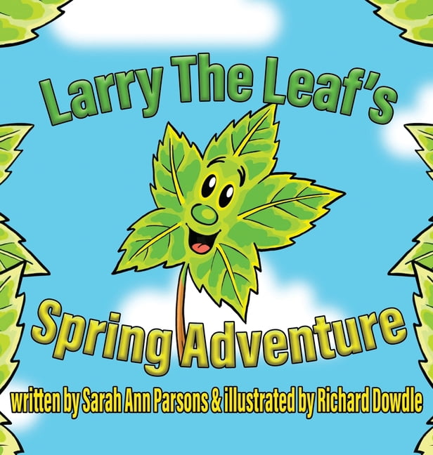 Larry The Leafs Spring Adventures, (Hardcover)