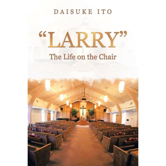 "Larry": The Life on the Chair, (Paperback)