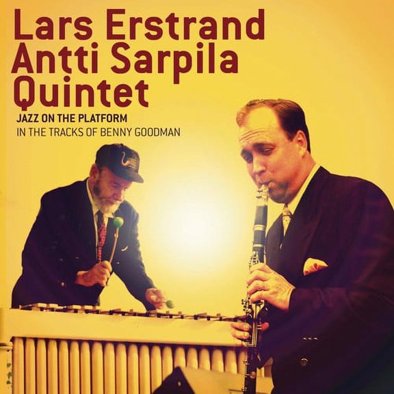 Lars Erstrand - Jazz On The Platform: In The Tracks Of Benny Goodman - Music & Performance - CD