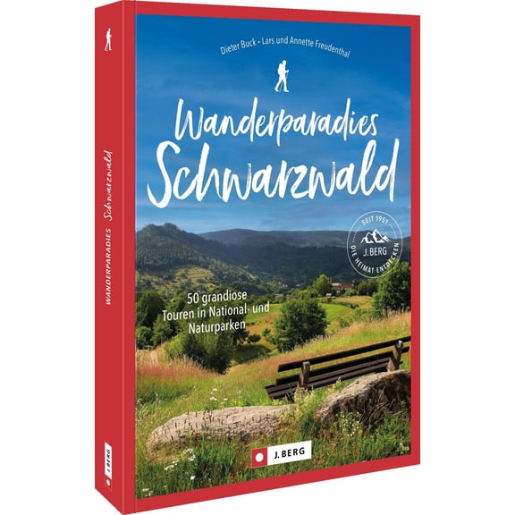 Lars und Annette Freu Wanderparadies Schwarzwald: 50 grandiose Touren in Nationalp (Paperback)