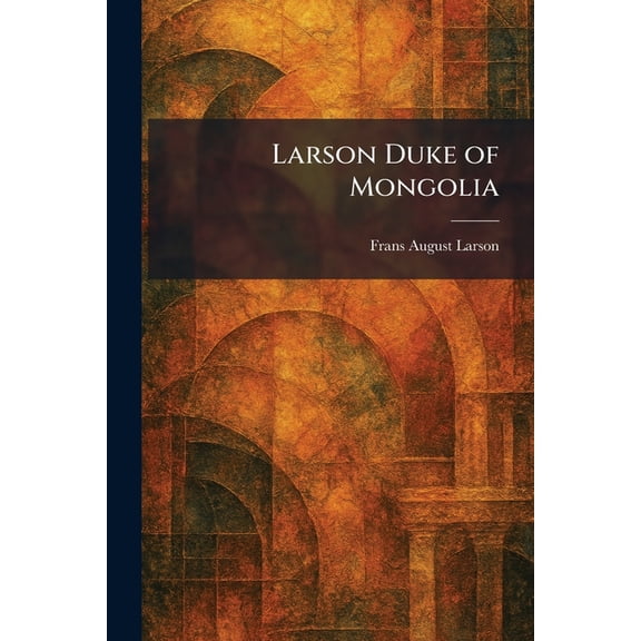Larson Duke of Mongolia, (Paperback)