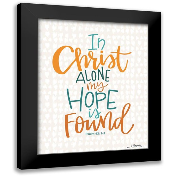 Larson, Lisa 12x14 Black Modern Framed Museum Art Print Titled - In Christ Alone