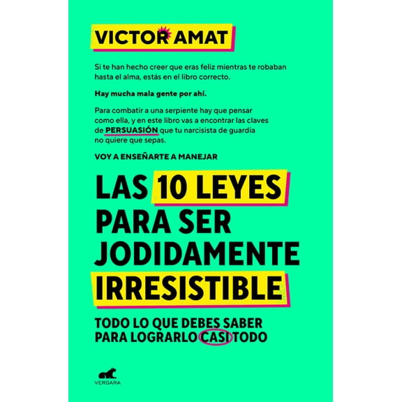 Las 10 Leyes Para Ser Jodidamente Irresistible / The 10 Laws of Being Irresistible as Hell, (Paperback)