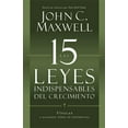 thumbnail image 1 of Las 15 Leyes Indispensables del Crecimiento: VÃ­valas Y Alcance Su Potencial, (Paperback), 1 of 1