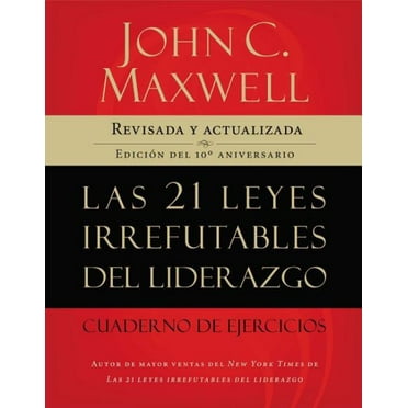 Las 21 Leyes Irrefutables del Liderazgo, Cuaderno de Ejercicios (Paperback)