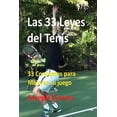 thumbnail image 1 of Las 33 Leyes del Tenis: 33 Conceptos para Mejorar su juego, (Paperback), 1 of 1