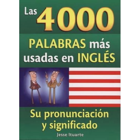 Pre-Owned Las 4000 Palabras Mas Usadas en Ingles by Jesse Ituarte Paperback Textbooks Spanish