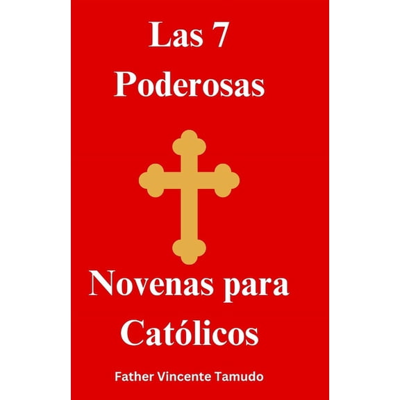 Las 7 Poderosas Novenas para Cat?licos